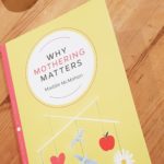 the cover photo of Why Mothering Matters